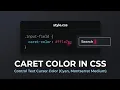 This CSS Property Changes the Text Cursors color