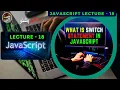 JavaScript Lecture 18 What is switch statement in JavaScript