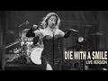 Download Lagu Julie Huard - Die With A Smile (Live Version)