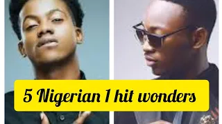 top 5 nigerian 1 hit wonder artists