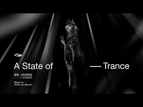 A State of Trance 25 Years: Selected Highlights (Mixed by Armin van Buuren) [Full Mix]