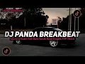 Download Lagu DJ PANDA TERBARU 2025 || DJ BREAKBEAT BARAT FULL ALBUM VIRAL TIKTOK TERBARU 2025