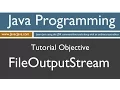 Learn Java Programming - FileOutputStream Tutorial