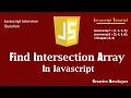 JavaScript Tutorial Find Intersection of Two Arrays Easily Find Common Values in Two Arrays