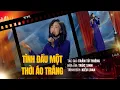 TINH DAU MOT THOI AO TRANG trinh bay Kieu Loan tac gia Tram Tu Thieng hoa am Truc Sinh