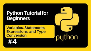 Python tutorial for beginners 4 Variables Statements Expressions and Type Conversion