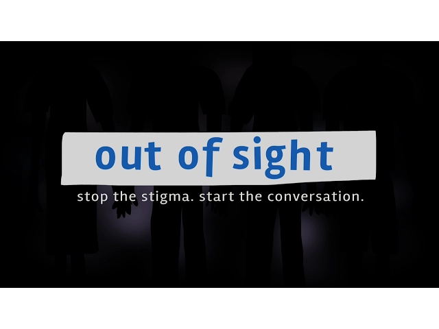 Out of Sight: Stop the Stigma, Start a Conversation (2016) -  Theatrical Trailer