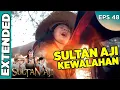 Pertarungan Sultan Aji hingga Om JIn di Kutukan - Sultan Aji