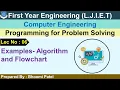 Lec-06 - Examples-Algorithm and Flowchart Programming for Problem Solving First Year Engineering