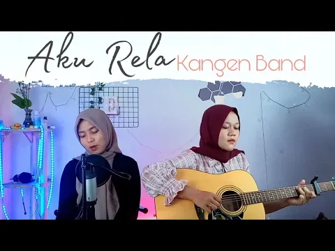 Download MP3 Kangen Band - Aku Rela || yolandani akustik cover