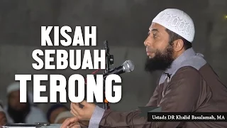 Download Kisah sebuah terong, Ustadz DR Khalid Basalamah, MA MP3