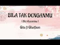 Download Lagu Gita, Ghatfaan - Bila Tak Denganmu ( ost Azzamine ) | lirik