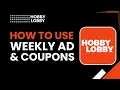 How to Use Hobby Lobby Weekly Ad Coupons