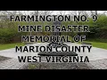 FARMINGTON NO 9 MINE DISASTER MEMORIAL - MARION COUNTY WEST VIRGINIA