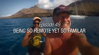 Winded Voyage 4 | Episode 49 | Being So Remote Yet So Familiar