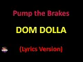 Dom Dolla - Pump the Brakes (Lyrics version)