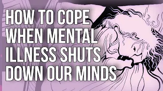 Download How To Cope When Mental Illness Shuts Down Our Minds MP3