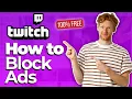 How to Block Twitch Ads for Free Working Method