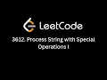 LeetCode 3612 Process String with Special Operations I