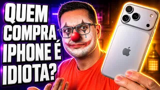 Você é TROUXA por comprar iPHONE!?