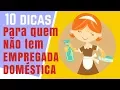Download Lagu EMPREGADA DOMÉSTICA: 10 dicas para quem NÃO tem