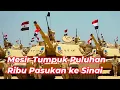 Download Lagu MESIR DIAM DIAM TUMPUK TANK DAN PULUHAN RIBU PASUKAN KE PERBATASAN SINAI