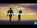 Download Lagu Judika - Tak Mungkin Bersama +