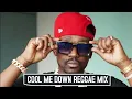 COOL ME DOWN REGGAE MIX, TARRUS RILEY, J BOOG, BUSY SIGNAL, SEAN PAUL, CHRONIX, CATHY MATETE, KSHOYA