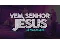 Download Lagu Vem, Senhor Jesus (Marcus Salles) COVER // CENVA Music