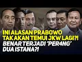 Download Lagu INI ALASAN PRABOWO TAK AKAN TEMUI JKW LAGI?! BENAR TERJADI 'PER4NG' DUA ISTANA?!