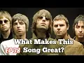 What Makes This Song Great Wonderwall OASIS