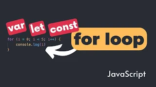 How for loop works with var let and const in JavaScript
