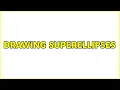 Drawing superellipses 3 Solutions