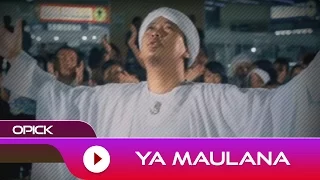 opick ya maulana official music video