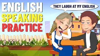 Don T Let Anyone Laugh At Your English Easy Conversation To Shadowing English Speaking Practice 