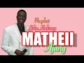 Download Lagu Matheii Ajang by John Kudusay South Sudan Music
