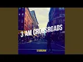 3 Am Crossroads