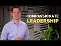 Compassionate Leadership