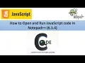 How to Open and Run JavaScript code in Notepad 6 1 4