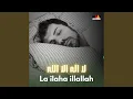 Download Lagu La Ilaha Illallah (Dhikr For Sleep)