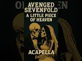 Download Lagu Avenged Sevenfold --# A Little Piece Of Heaven 🔥 AvengedSevenfold #ALittlePieceOfHeaven #Acapella