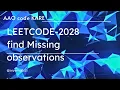 LeetCode Find Missing Observations C DSA Tutorial Efficient Solution Explained LC-2028