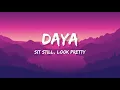 Daya - Sit Still, Look Pretty (Lyrics)