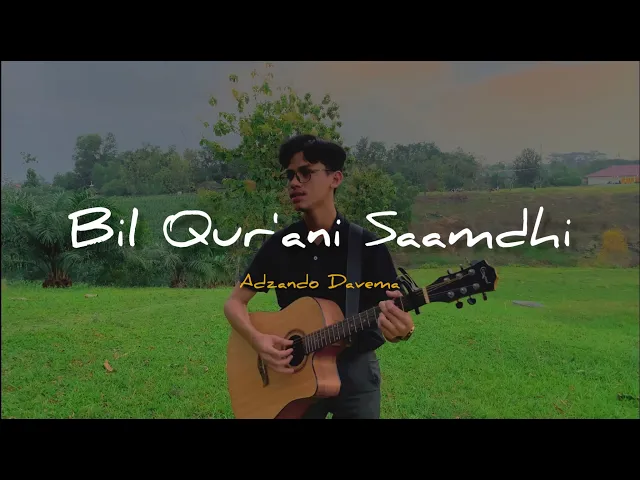 Download MP3 Bil Qur'ani Saamdhi - Cover By Adzando Davema