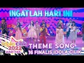 Lagu All Contestant - Ingatlah Hari Ini (Project Pop) | IDOLA CILIK 2022