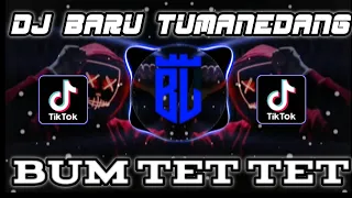 Download DJ BARU TUMANEDANG BUM TET TET BASS HOREG GLERR MP3