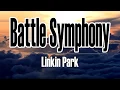 Download Lagu Linkin Park - Battle Symphony(Lyrics)