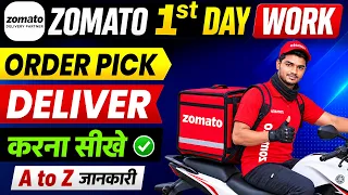 Zomato First Day Work | Zomato 1st Order Delivery Process | How To Use Zomato Delivery App