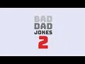 Download Lagu Bad Dad Jokes 2