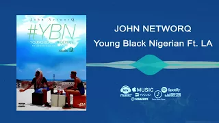 john networq ft la young black nigerian ybn official audio freeme tv
